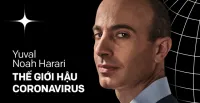 Báo song ngữ 93: Yuval Noah Harari: thế giới hậu đại dịch Corona (Phần 1)